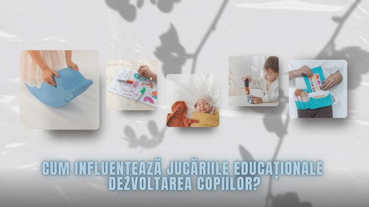 Cum influențează jucăriile educaționale dezvoltarea copiilor?