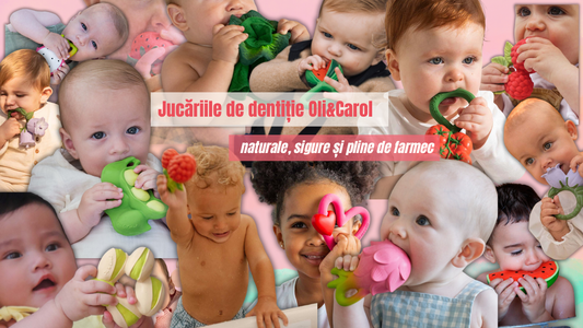 Jucării de dentiție Oli&Carol - de la ce vârstă, cum alegi şi ce beneficii au